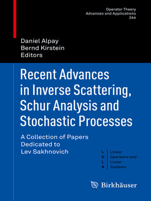 cover image of Recent Advances in Inverse Scattering, Schur Analysis and Stochastic Processes